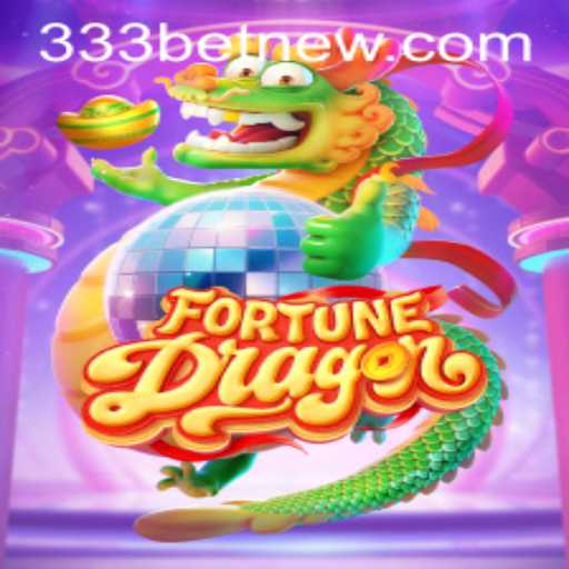 Unveiling FortuneDragon: A Gaming Journey with 333bet