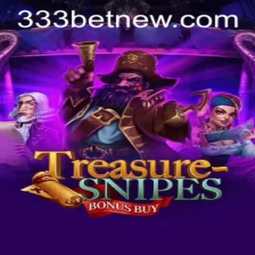 Exploring TreasuresnipesBonusBuy: A New Adventurous Gaming Experience with 333bet